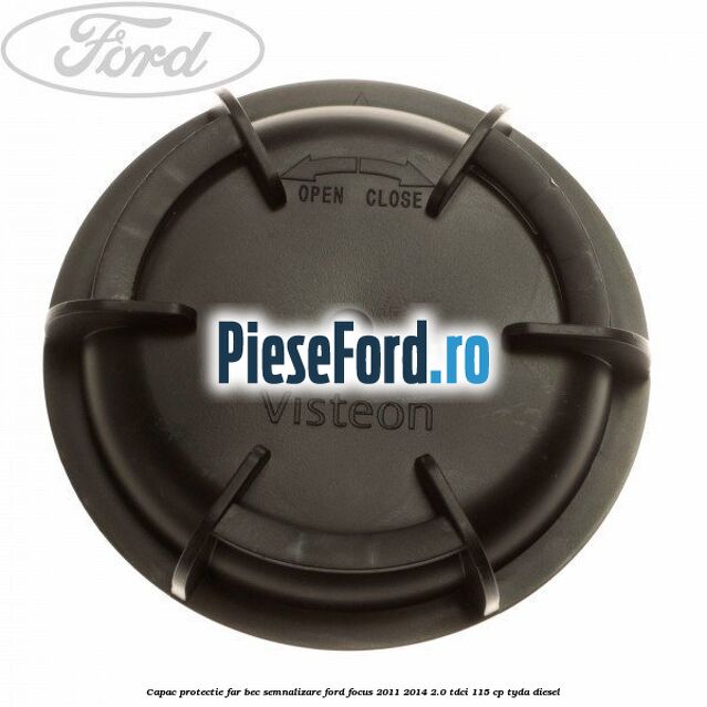 Capac protectie far bec semnalizare Ford Focus 2011-2014 2.0 TDCi 115 cp TYDA diesel
