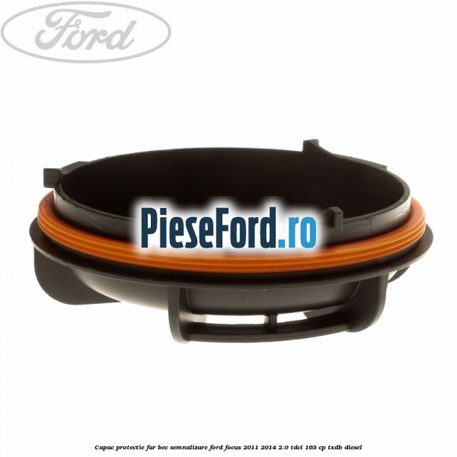 Capac protectie far bec semnalizare Ford Focus 2011-2014 2.0 TDCi 163 cp TXDB diesel