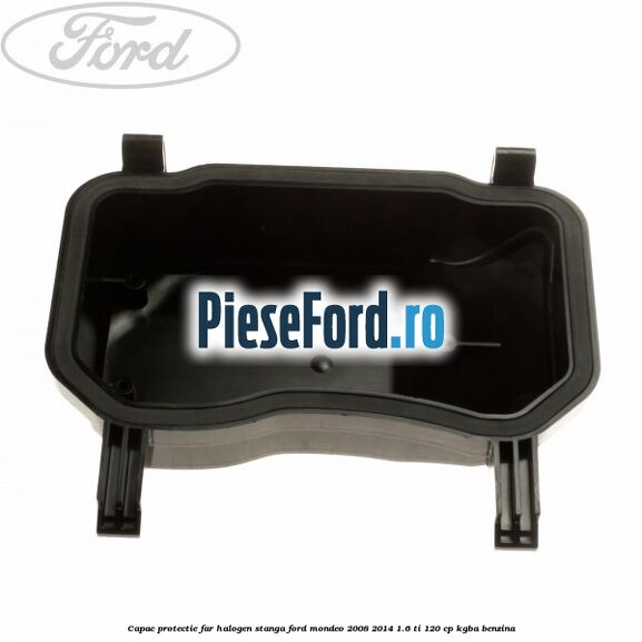 Capac protectie far halogen stanga Ford Mondeo 2008-2014 1.6 Ti 120 cp Capac protectie far halogen stanga Ford Mondeo 2008-2014 1.6 Ti 120 cp KGBA benzina