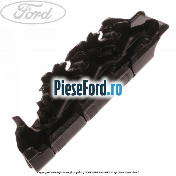 Capac protectie injectoare Ford Galaxy 2007-2014 1.6 TDCi 115 cp T1WA, T1WB diesel