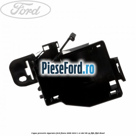 Capac protectie sigurante Ford Fiesta 2008-2012 1.4 TDCi 68 cp F6JB, F6JD diesel