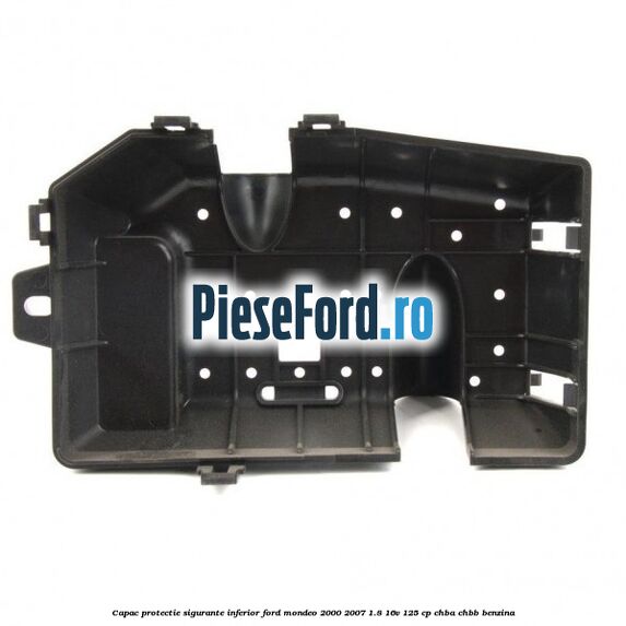 Capac protectie sigurante inferior Ford Mondeo 2000-2007 1.8 16V 125 cp CHBA, CHBB benzina