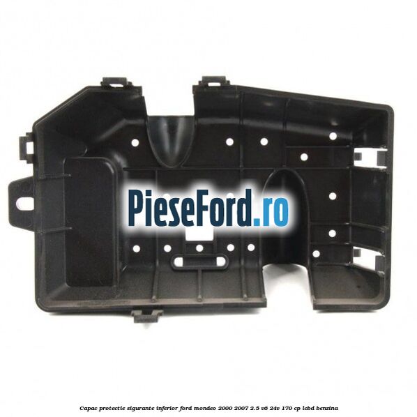 Capac protectie sigurante inferior Ford Mondeo 2000-2007 2.5 V6 24V 170 cp LCBD benzina