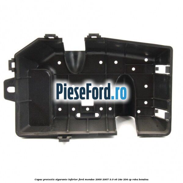 Capac protectie sigurante inferior Ford Mondeo 2000-2007 3.0 V6 24V 204 cp Capac protectie sigurante inferior Ford Mondeo 2000-2007 3.0 V6 24V 204 cp REBA benzina