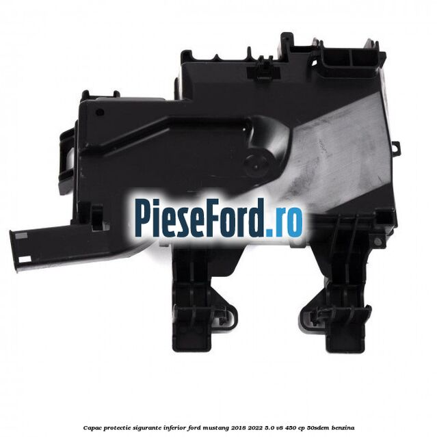 Capac protectie sigurante inferior Ford Mustang 2018-2022 5.0 V8 450 cp 50SDEM benzina