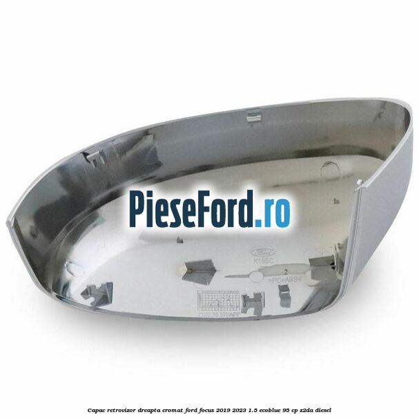 Capac retrovizor dreapta, cromat Ford Focus 2019-2023 1.5 EcoBlue 95 cp Z2DA diesel