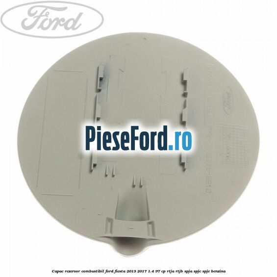 Capac rezervor combustibil Ford Fiesta 2013-2017 1.4 97 cp RTJA, RTJB, SPJA, SPJC, SPJE benzina