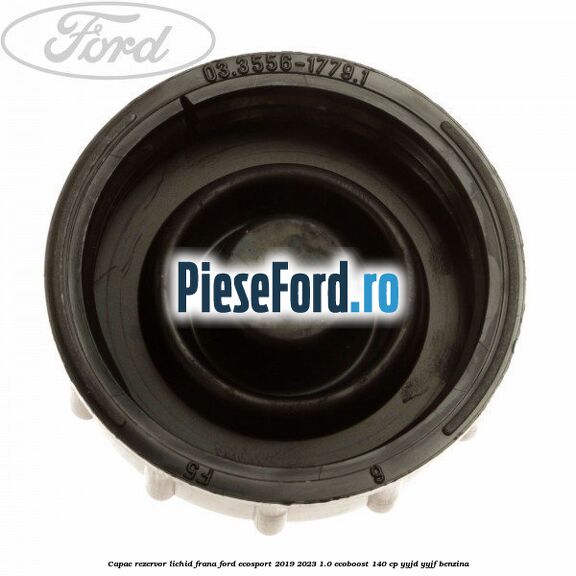 Capac rezervor lichid frana Ford EcoSport 2019-2023 1.0 EcoBoost 140 cp Capac rezervor lichid frana Ford EcoSport 2019-2023 1.0 EcoBoost 140 cp YYJD, YYJF benzina