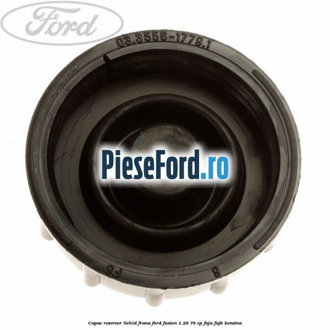 Capac rezervor lichid frana Ford Fusion 1.25 75 cp FUJA, FUJB benzina