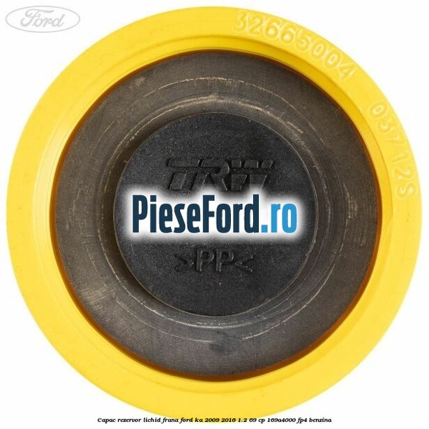 Capac rezervor lichid frana Ford Ka 2009-2016 1.2 69 cp 169A4000, FP4 benzina