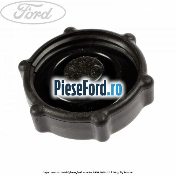 Capac rezervor lichid frana Ford Mondeo 1996-2000 1.6 i 90 cp L1J benzina