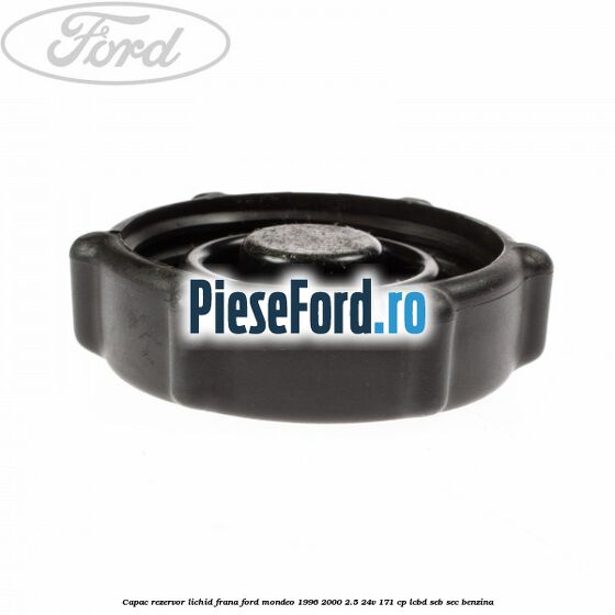 Capac rezervor lichid frana Ford Mondeo 1996-2000 2.5 24V 171 cp LCBD, SEB, SEC benzina