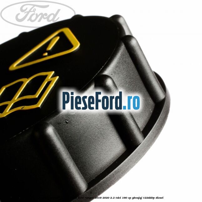 Capac rezervor lichid frana Ford Ranger 2016-2020 2.2 TDCi 160 cp GBVAJQJ, T22DD0P diesel