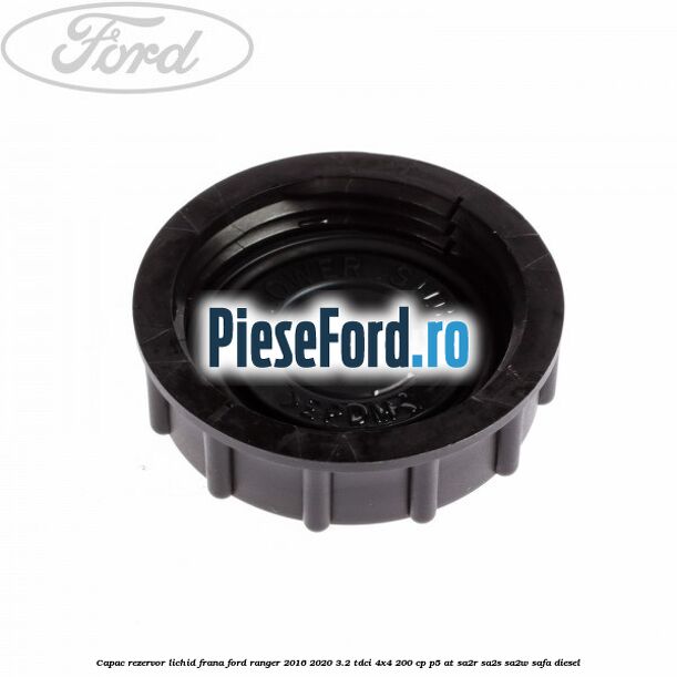 Capac rezervor lichid frana Ford Ranger 2016-2020 3.2 TDCi 4x4 200 cp P5-AT, SA2R, SA2S, SA2W, SAFA diesel
