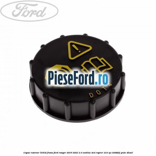 Capac rezervor lichid frana Ford Ranger 2019-2022 2.0 EcoBlue 4x4 Raptor 213 cp T20DD0J, YN2X diesel