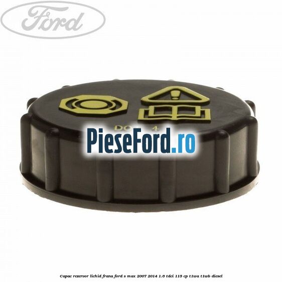 Capac rezervor lichid frana Ford S-Max 2007-2014 1.6 TDCi 115 cp T1WA, T1WB diesel