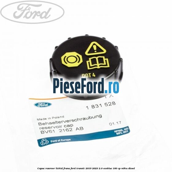 Capac rezervor lichid frana Ford Transit 2019-2023 2.0 EcoBlue 160 cp N0HA diesel