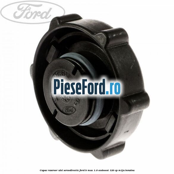 Capac rezervor ulei servodirectie Ford B-Max 1.0 EcoBoost 120 cp M1JA benzina