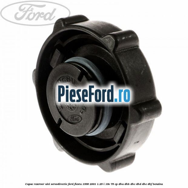 Capac rezervor ulei servodirectie Ford Fiesta 1996-2001 1.25 i 16V 75 cp DHA, DHB, DHC, DHD, DHE, DHF benzina