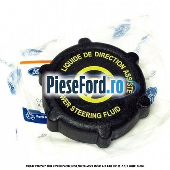 Capac rezervor ulei servodirectie Ford Fiesta 2005-2008 1.6 TDCi 90 cp HHJA, HHJB diesel