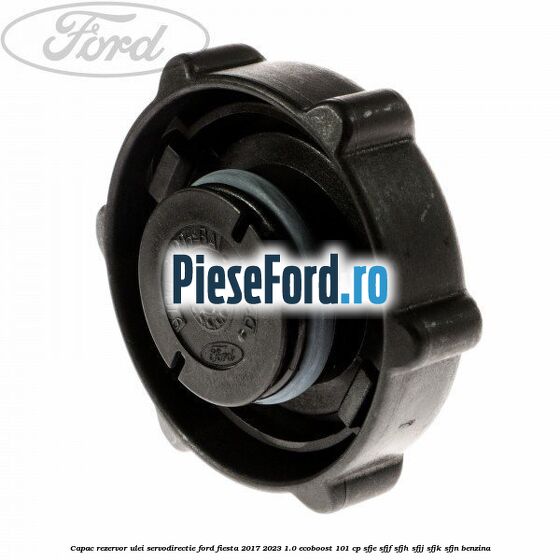 Capac rezervor ulei servodirectie Ford Fiesta 2017-2023 1.0 EcoBoost 101 cp Capac rezervor ulei servodirectie Ford Fiesta 2017-2023 1.0 EcoBoost 101 cp SFJE, SFJF, SFJH, SFJJ, SFJK, SFJN benzina
