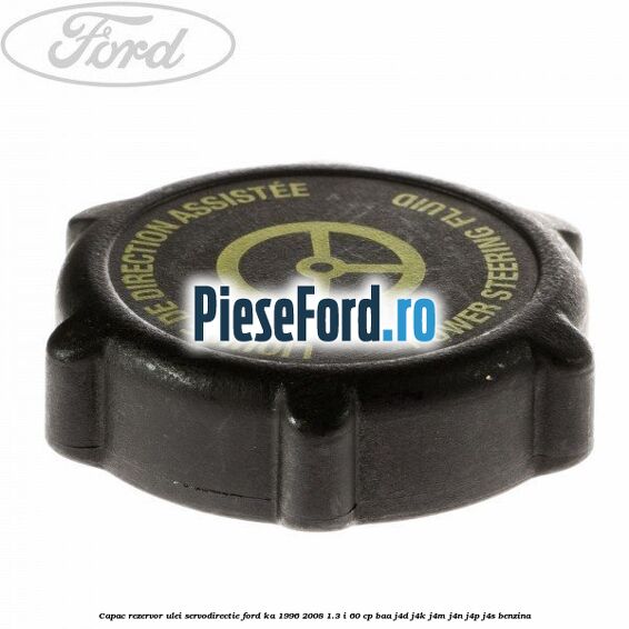 Capac rezervor ulei servodirectie Ford Ka 1996-2008 1.3 i 60 cp BAA, J4D, J4K, J4M, J4N, J4P, J4S benzina