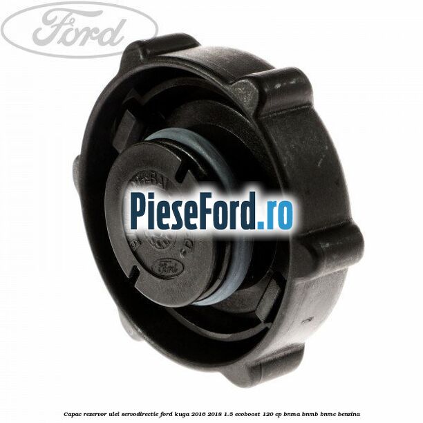 Capac rezervor ulei servodirectie Ford Kuga 2016-2018 1.5 EcoBoost 120 cp BNMA, BNMB, BNMC benzina