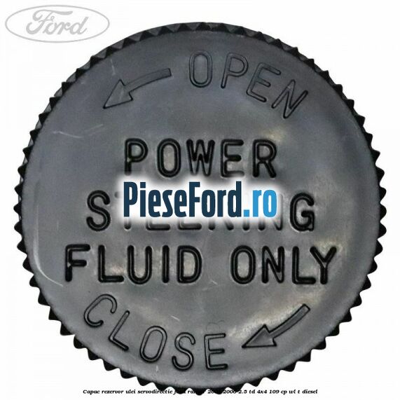 Capac rezervor ulei servodirectie Ford Ranger 2002-2006 2.5 TD 4x4 109 cp WL-T diesel