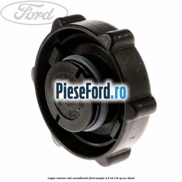 Capac rezervor ulei servodirectie Ford Scorpio 2.5 TD 115 cp SCC diesel