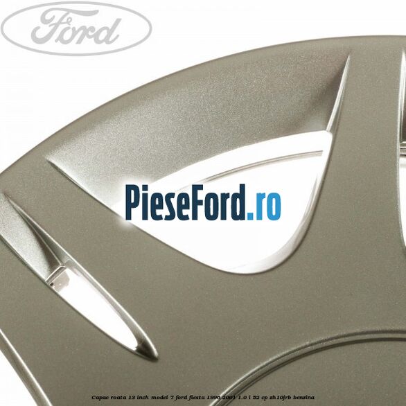 Capac roata 13 inch model 7 Ford Fiesta 1996-2001 1.0 i 52 cp ZH10JRB benzina