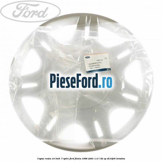 Capac roata 14 inch 7 spite Ford Fiesta 1996-2001 1.0 i 52 cp ZH10JRB benzina