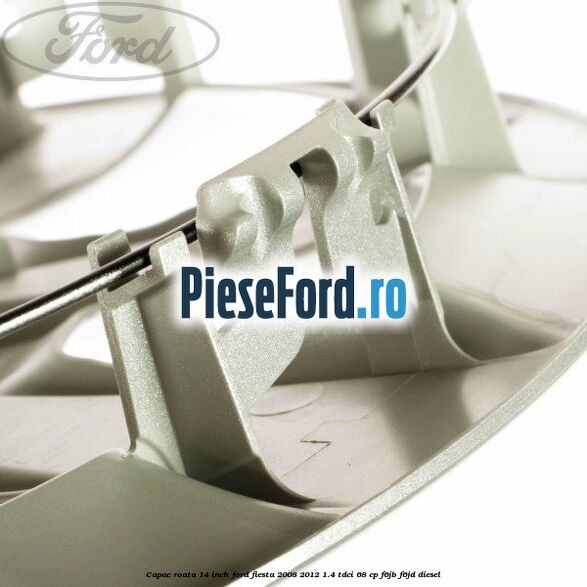 Capac roata 14 inch Ford Fiesta 2008-2012 1.4 TDCi 68 cp Capac roata 14 inch Ford Fiesta 2008-2012 1.4 TDCi 68 cp F6JB, F6JD diesel