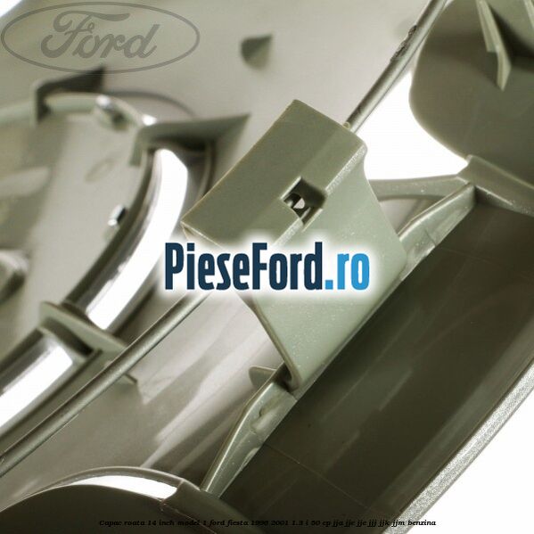 Capac roata 14 inch model 1 Ford Fiesta 1996-2001 1.3 i 50 cp JJA, JJC, JJE, JJJ, JJK, JJM benzina