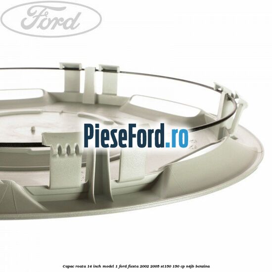Capac roata 14 inch model 1 Ford Fiesta 2002-2005 ST150 150 cp N4JB benzina