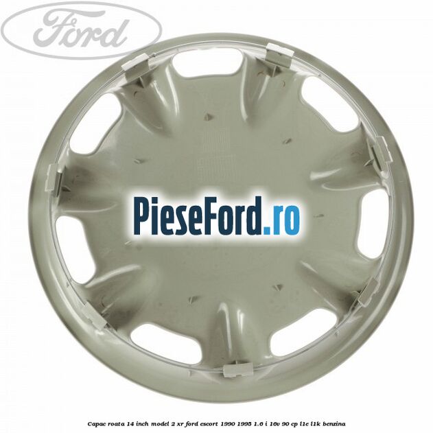 Capac roata 14 inch model 2 XR Ford Escort 1990-1995 1.6 i 16V 90 cp L1E, L1K benzina