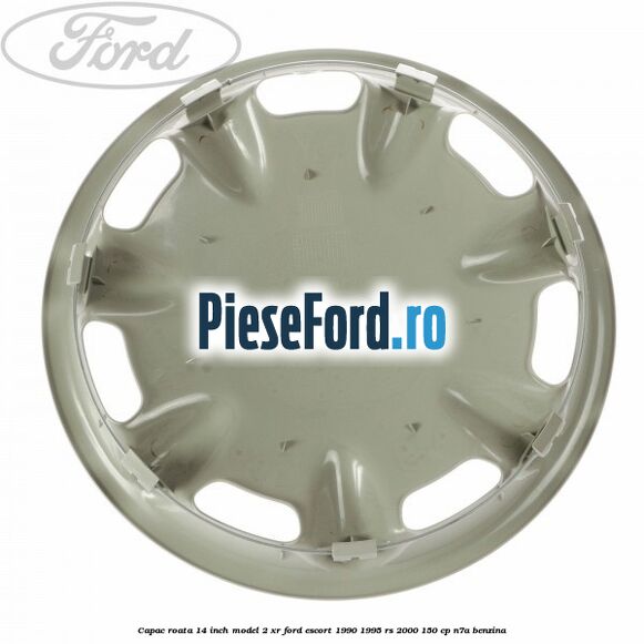 Capac roata 14 inch model 2 XR Ford Escort 1990-1995 RS 2000 150 cp N7A benzina