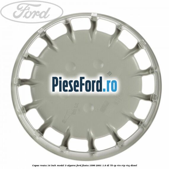 Capac roata 14 inch model 3 Algarve Ford Fiesta 1996-2001 1.8 DI 75 cp RTN, RTP, RTQ diesel