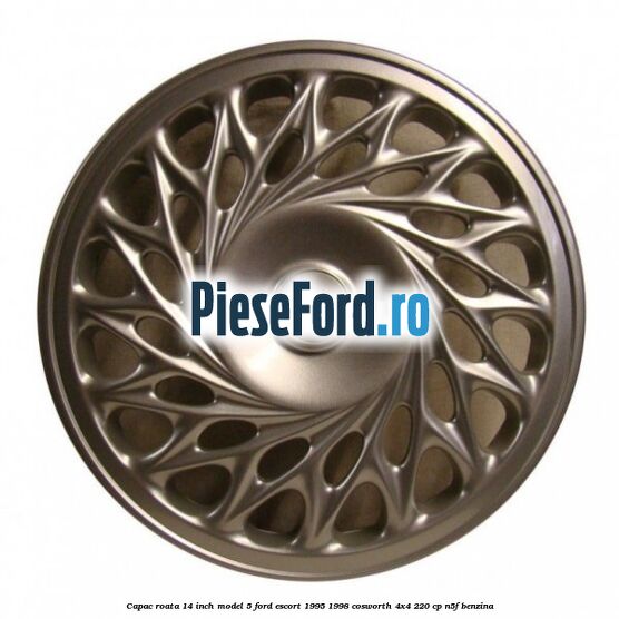 Capac roata 14 inch model 5 Ford Escort 1995-1998 Cosworth 4x4 220 cp N5F benzina