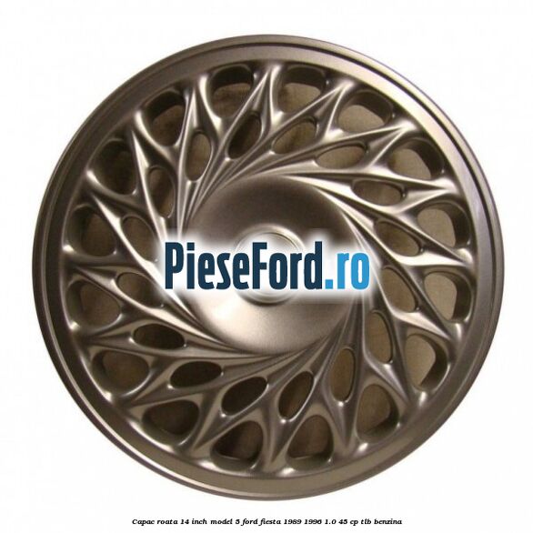 Capac roata 14 inch model 5 Ford Fiesta 1989-1996 1.0 45 cp TLB benzina