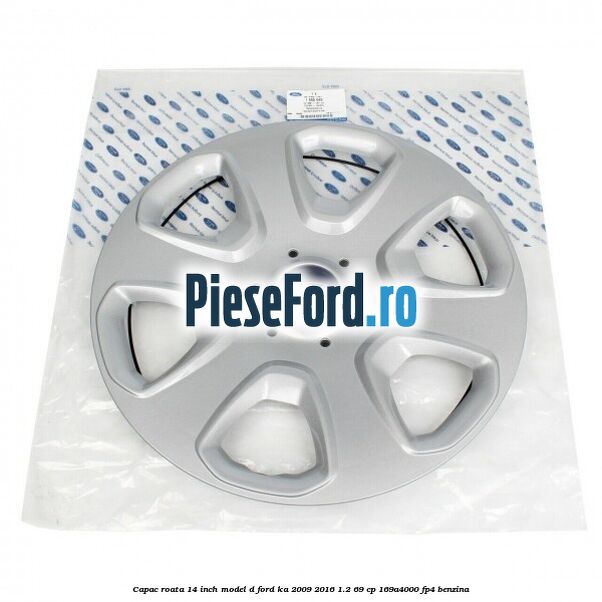 Capac roata 14 inch model D Ford Ka 2009-2016 1.2 69 cp 169A4000, FP4 benzina