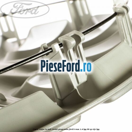 Capac roata 14 inch, model progressive Ford B-Max 1.4 LPG 90 cp RTJC LPG