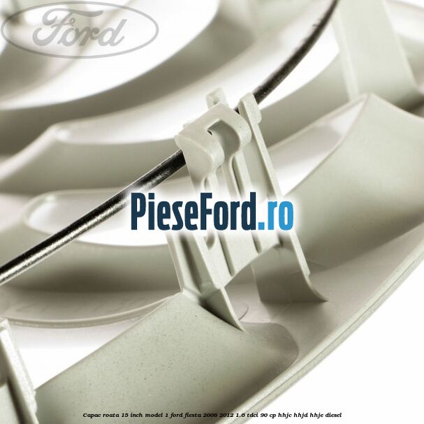 Capac roata 15 inch model 1 Ford Fiesta 2008-2012 1.6 TDCi 90 cp HHJC, HHJD, HHJE diesel