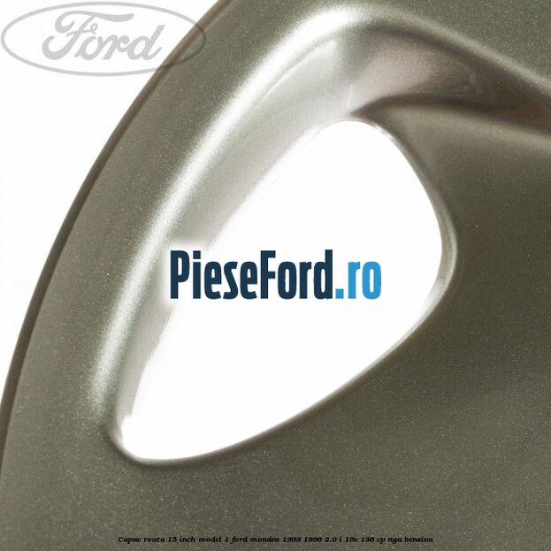 Capac roata 15 inch model 1 Ford Mondeo 1993-1996 2.0 i 16V 136 cp NGA benzina