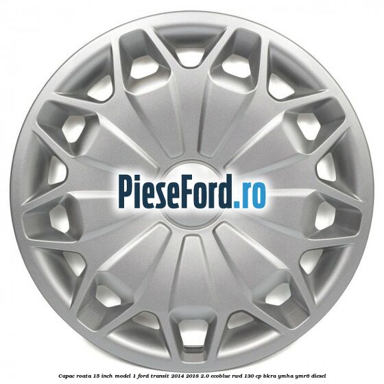 Capac roata 15 inch model 1 Ford Transit 2014-2018 2.0 EcoBlue RWD 130 cp Capac roata 15 inch model 1 Ford Transit 2014-2018 2.0 EcoBlue RWD 130 cp BKRA, YMHA, YMR6 diesel