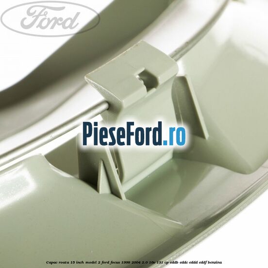 Capac roata 15 inch model 2 Ford Focus 1998-2004 2.0 16V 131 cp Capac roata 15 inch model 2 Ford Focus 1998-2004 2.0 16V 131 cp EDDB, EDDC, EDDD, EDDF benzina