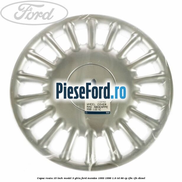 Capac roata 15 inch model 3 Ghia Ford Mondeo 1993-1996 1.8 TD 88 cp RFM, RFN diesel