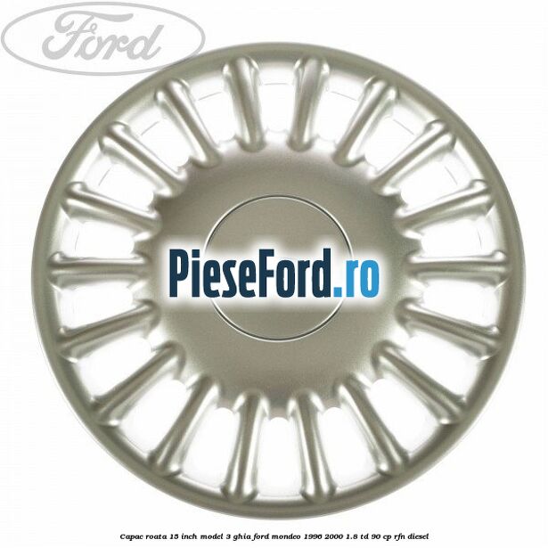 Capac roata 15 inch model 3 Ghia Ford Mondeo 1996-2000 1.8 TD 90 cp RFN diesel