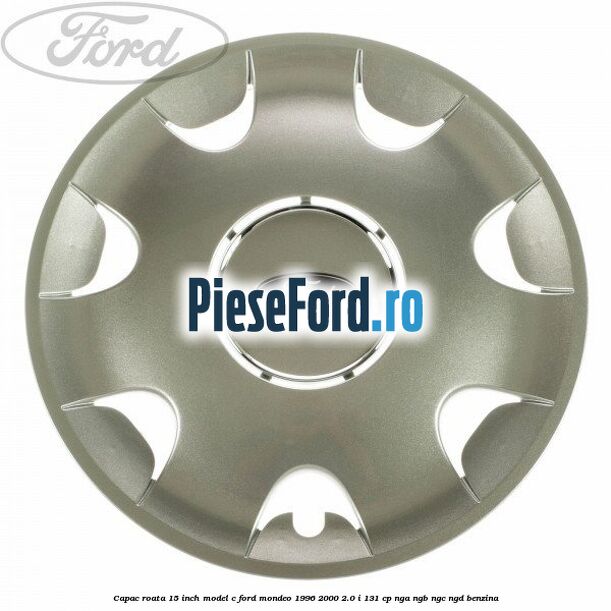 Capac roata 15 inch model C Ford Mondeo 1996-2000 2.0 i 131 cp NGA, NGB, NGC, NGD benzina