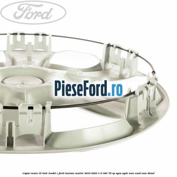 Capac roata 15 inch model C Ford Tourneo Courier 2019-2023 1.5 TDCi 75 cp Capac roata 15 inch model C Ford Tourneo Courier 2019-2023 1.5 TDCi 75 cp UGCA, UGCB, XUCC, XUCD, XUCE, diesel
