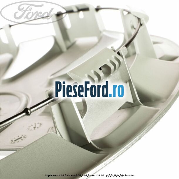 Capac roata 15 inch model D Ford Fusion 1.4 80 cp FXJA, FXJB, FXJC benzina